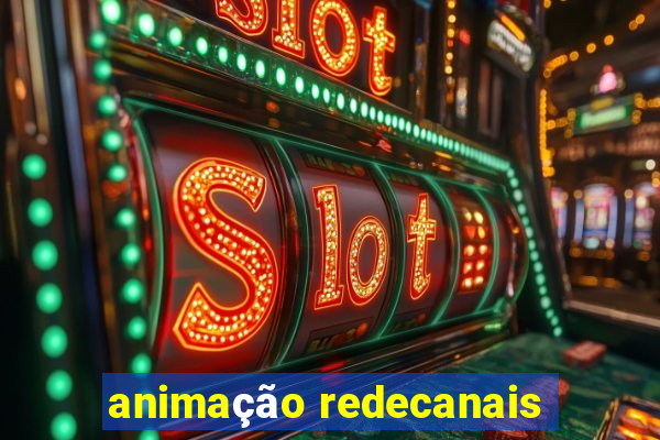 animação redecanais